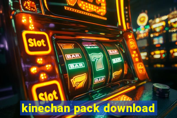 kinechan pack download